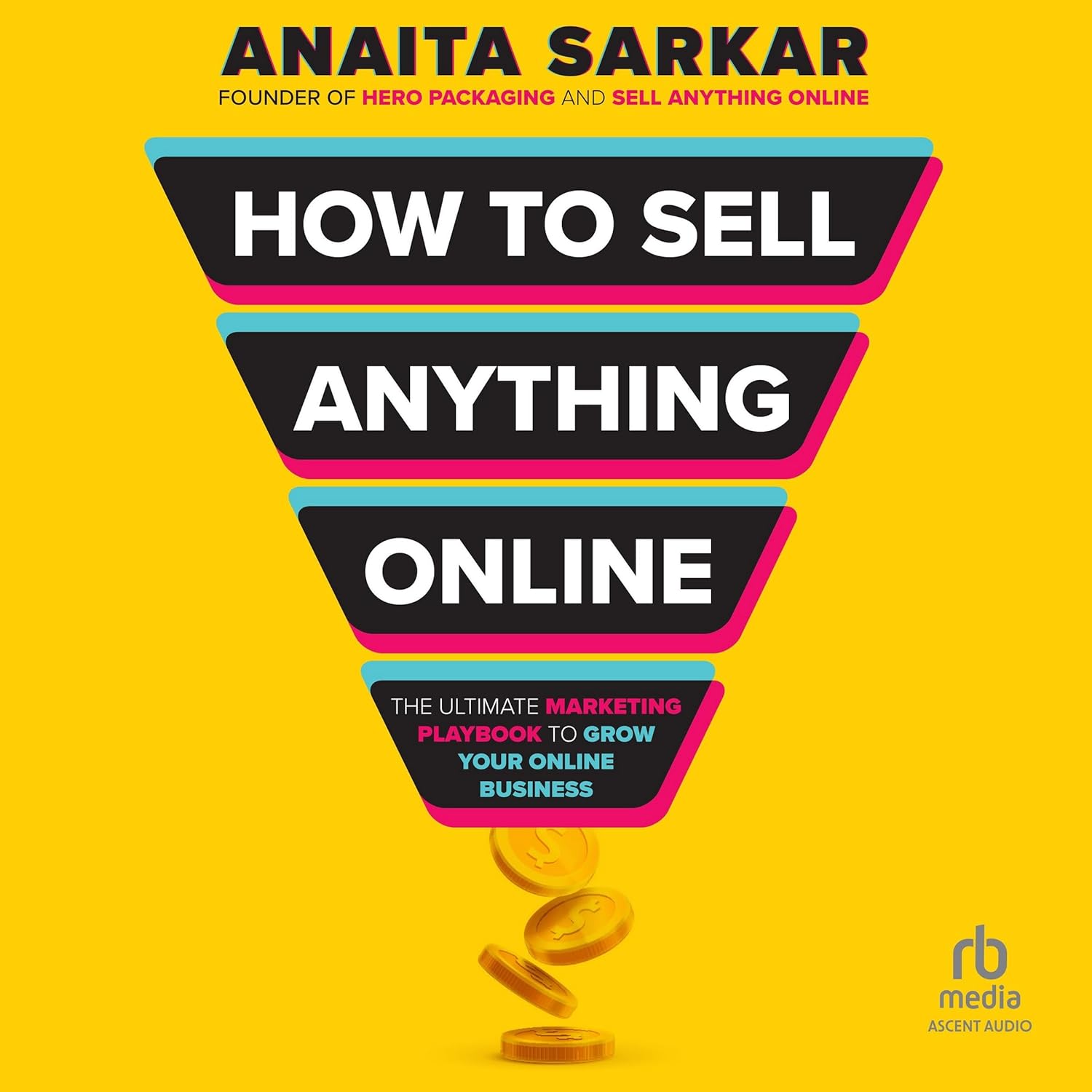 How to Sell Anything Online: The Ultimate Marketing Playbook