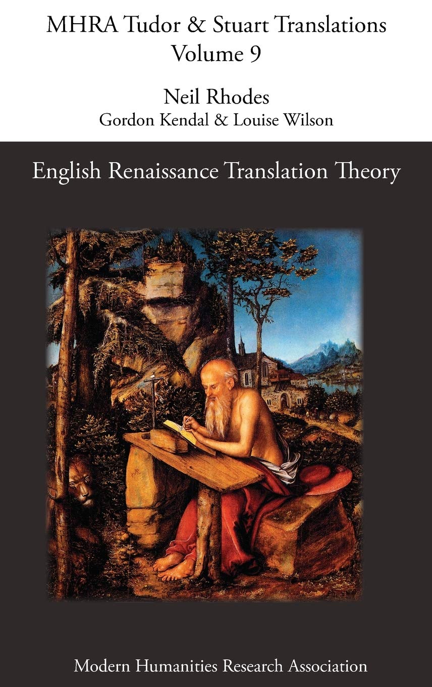 English Renaissance Translation Theory: Mhra Tudor & Stuart Insights