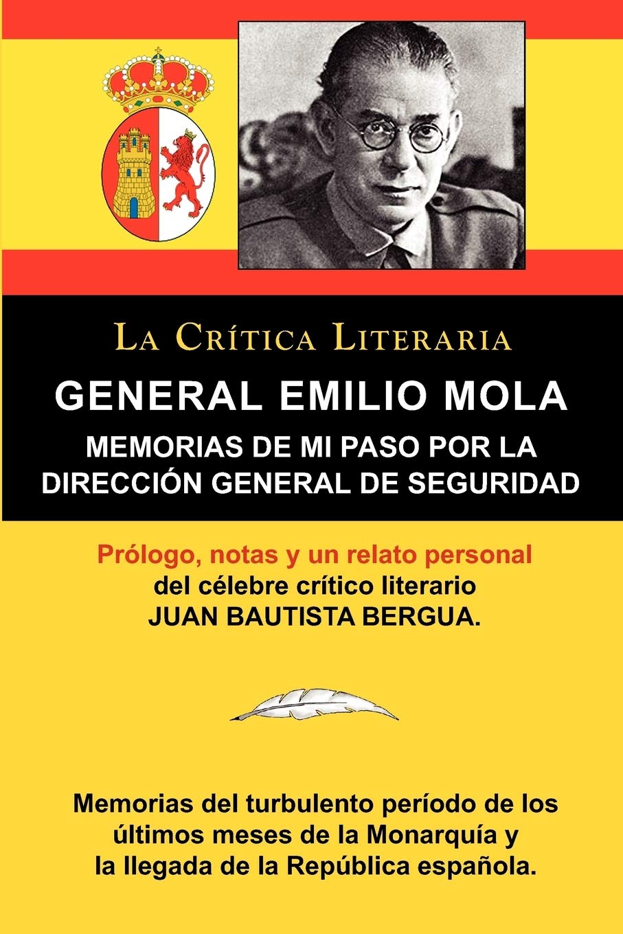 General Emilio Mola: Memorias de Mi Paso Por La Direccion General