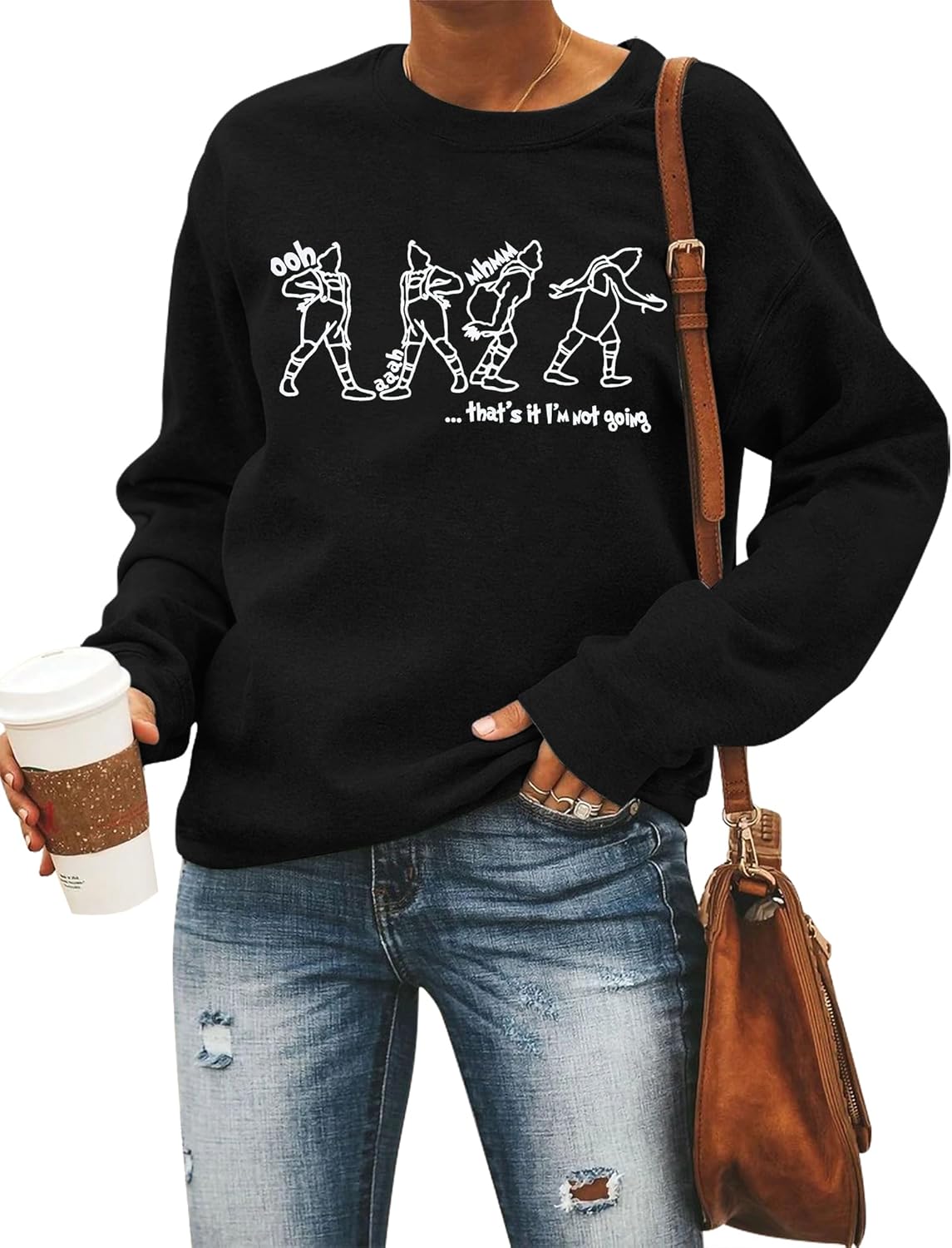 Thats It I Am Not Going Sweatshirt for Women - Funny Xmas Top