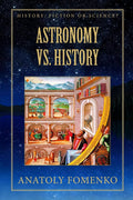 Astronomy vs. History (History: Fiction or Science?) - Scholarly