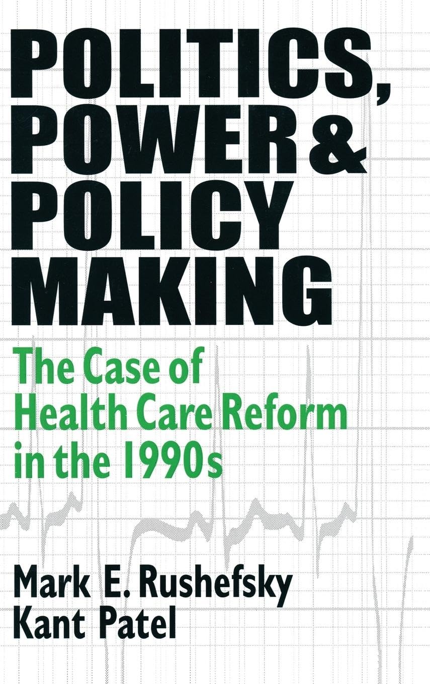 Politics, Power and Policy Making in Health Care Reform Analysis