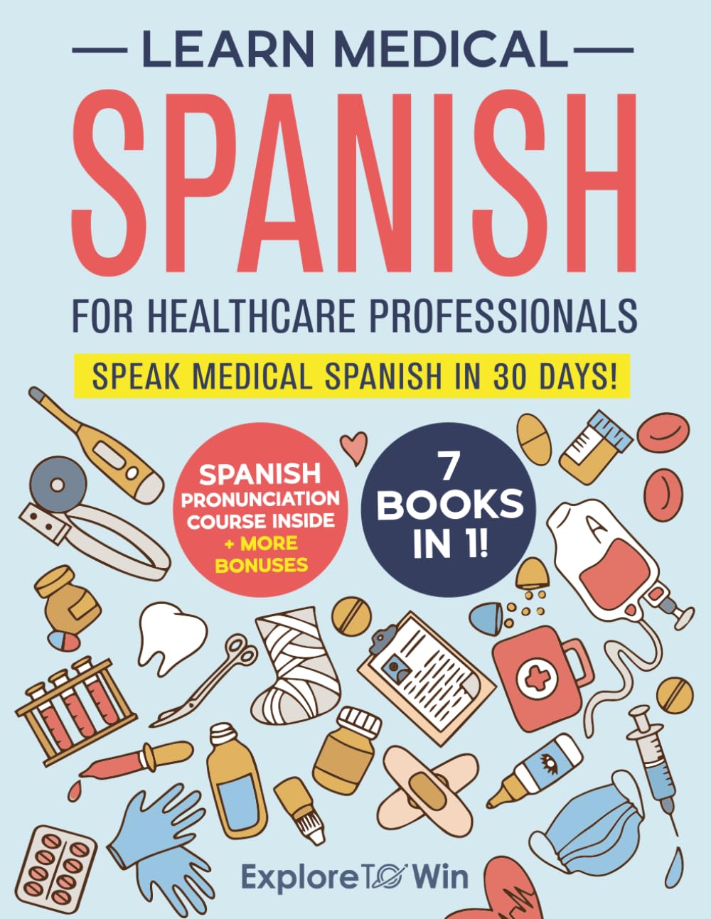 Learn Medical Spanish For Healthcare Professionals: 7 Books in 1