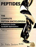 PEPTIDES - The Complete Peptide Encyclopedia - Physician's Guide