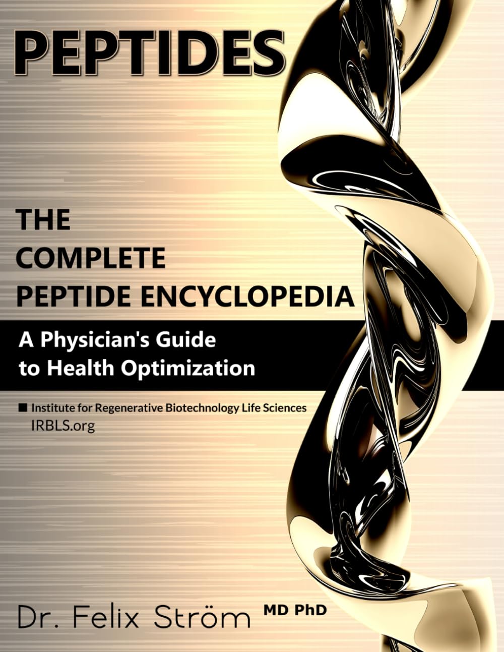 PEPTIDES - The Complete Peptide Encyclopedia for Health Optimization