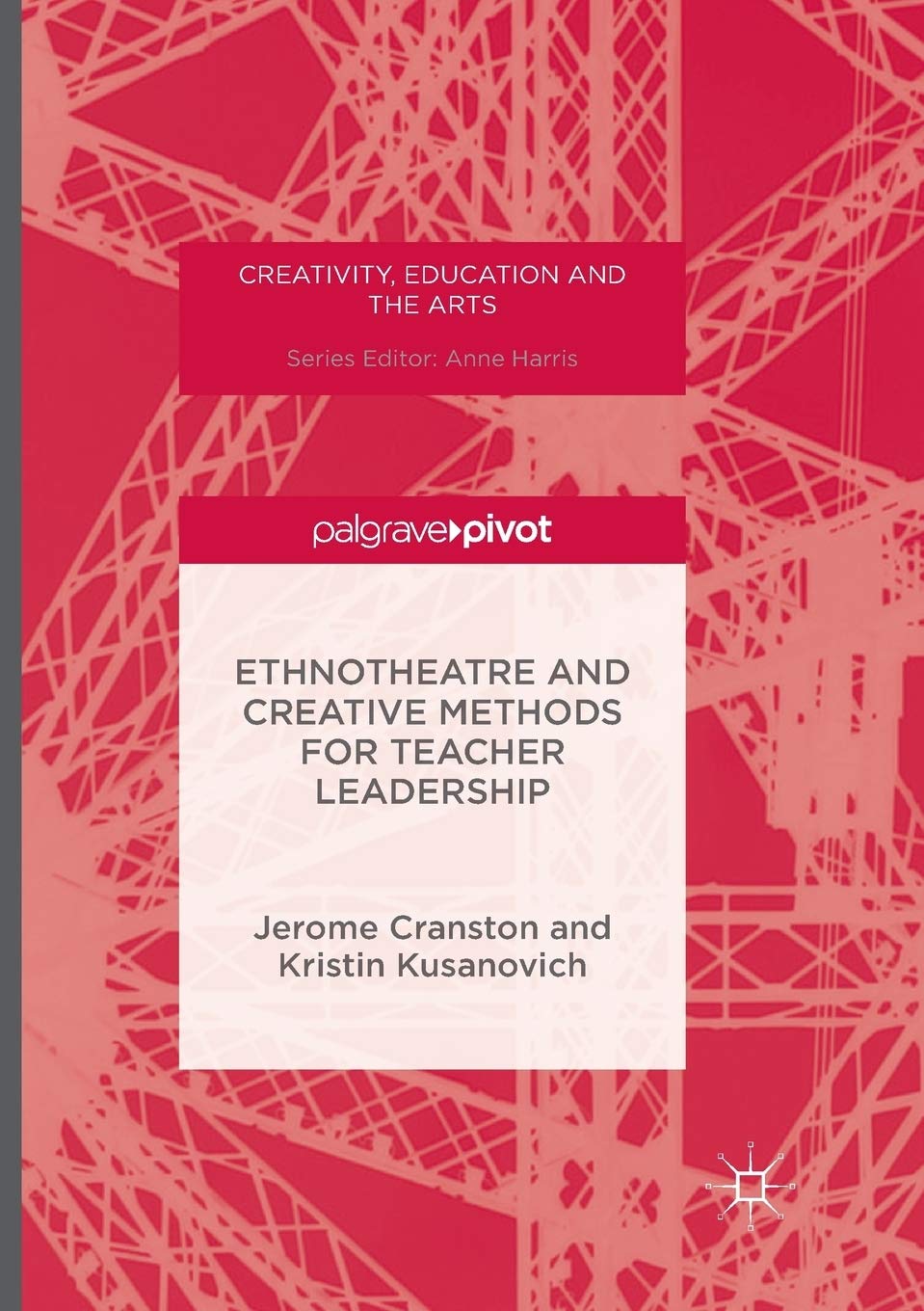 Ethnotheatre and Creative Methods for Teacher Leadership Review