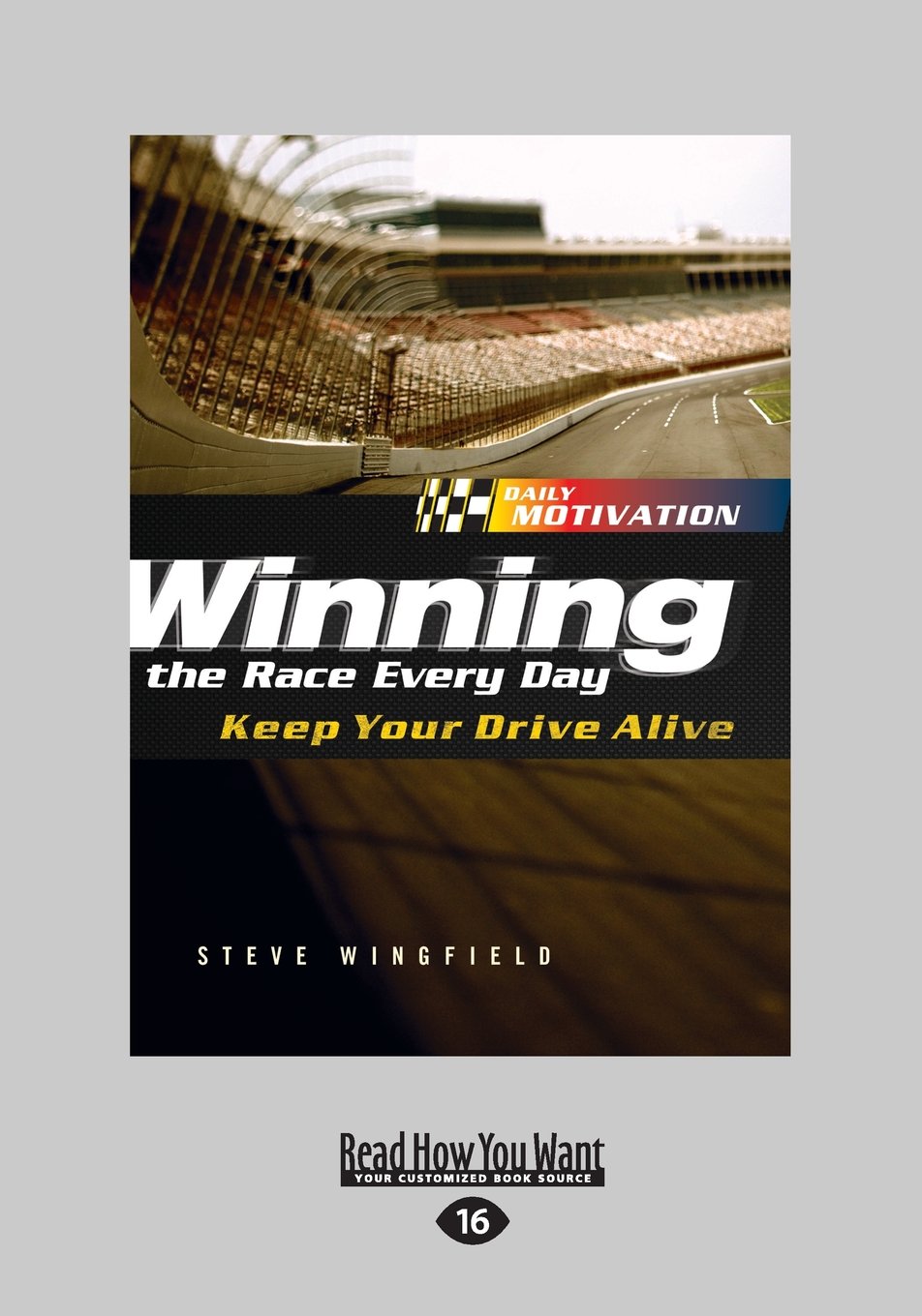Winning the Race Every Day: Keep Your Drive Alive Review