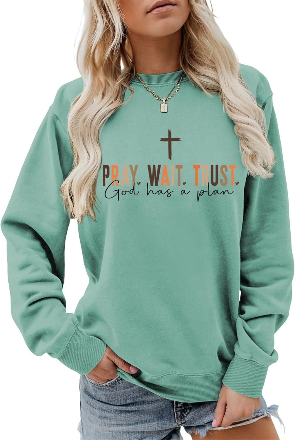 Pray Wait Trust God Has A Plan Christian Sweatshirt for Women