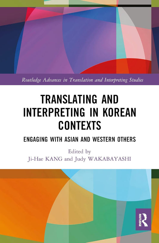 Translating and Interpreting in Korean Contexts: A Comprehensive Guide