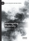Interrogating Modernity: Debates with Hans Blumenberg - Critical