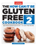 The How Can It Be Gluten Free Cookbook Volume 2 - Whole-Grain Recipes