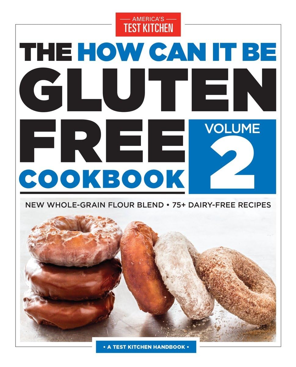 Gluten-Free Dairy-Free Cookbook: 75+ New Recipes