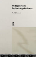 Wittgenstein: Rethinking the Inner - Clear Guide to the Inner Self