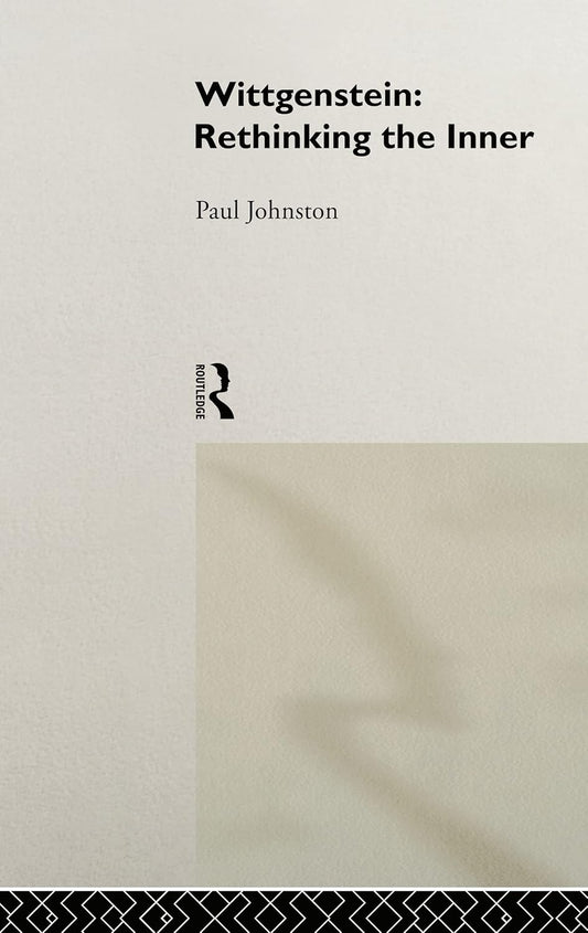 Wittgenstein: Rethinking the Inner - A Deep Dive into Philosophy