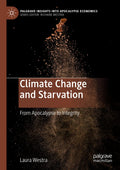 Climate Change and Starvation: From Apocalypse to Integrity - In-depth