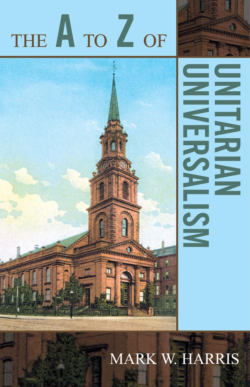 The to Z of Unitarian Universalism: A Comprehensive Guide