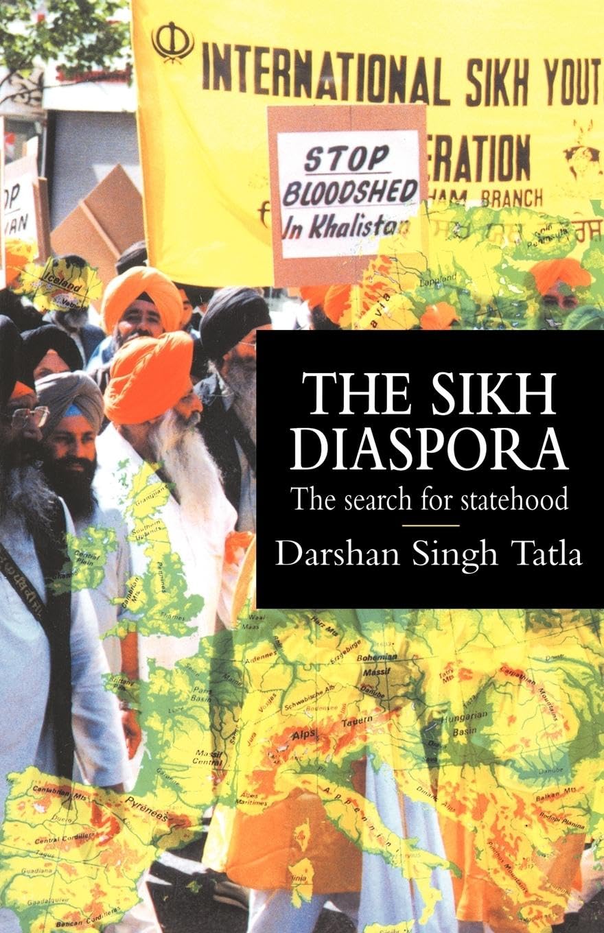 The Sikh Diaspora: The Search For Statehood - A Comprehensive Study