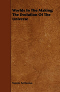 Worlds In The Making; The Evolution Of The Universe Review