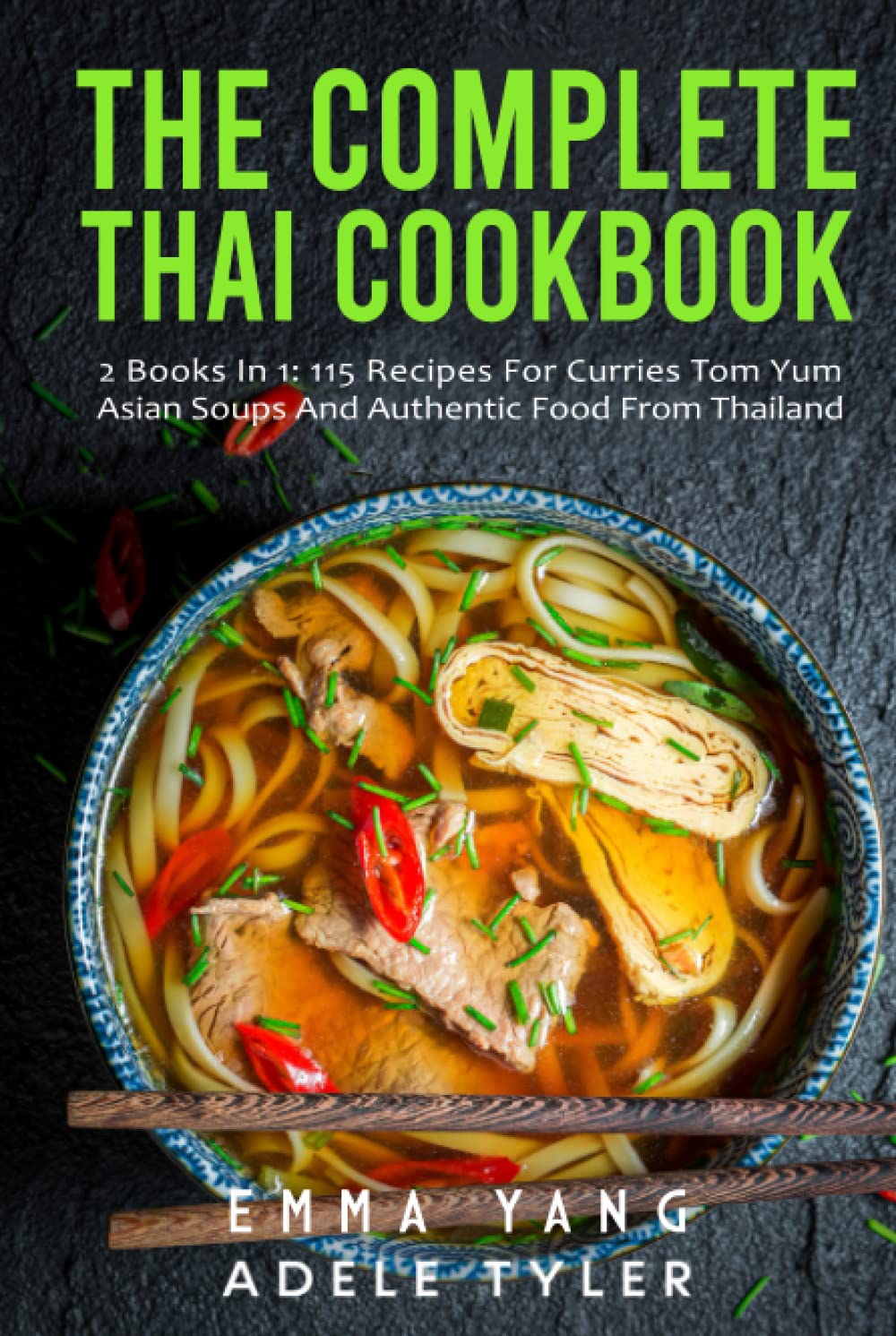 The Complete Thai Cookbook: 115 Authentic Recipes for Curries