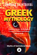 Greek Mythology: Fantastic Beasts, Mythological Creatures, Giants