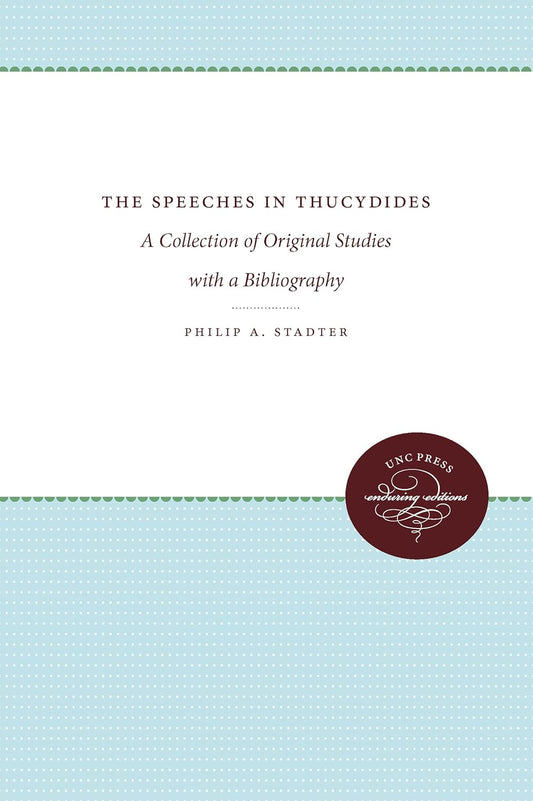 The Speeches in Thucydides: A Collection of Original Studies