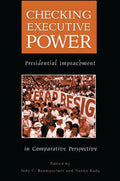 Checking Executive Power: Presidential Impeachment in Comparative