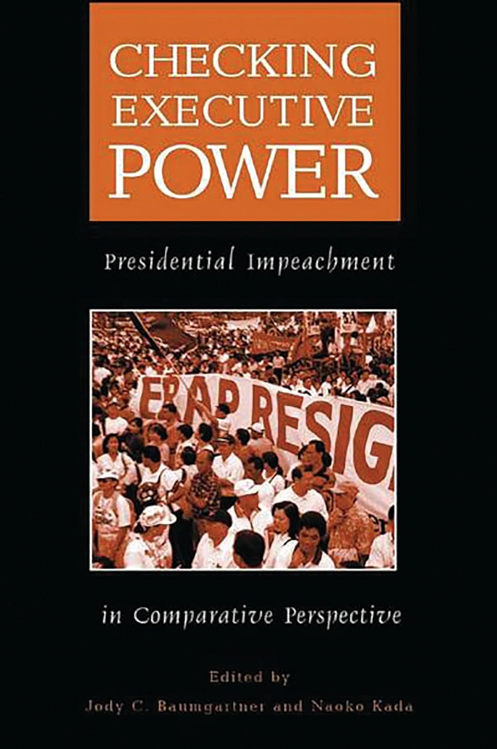 Checking Executive Power: Presidential Impeachment Insights
