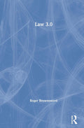 Law 3.0 - A Practical Look at Technology and Regulation