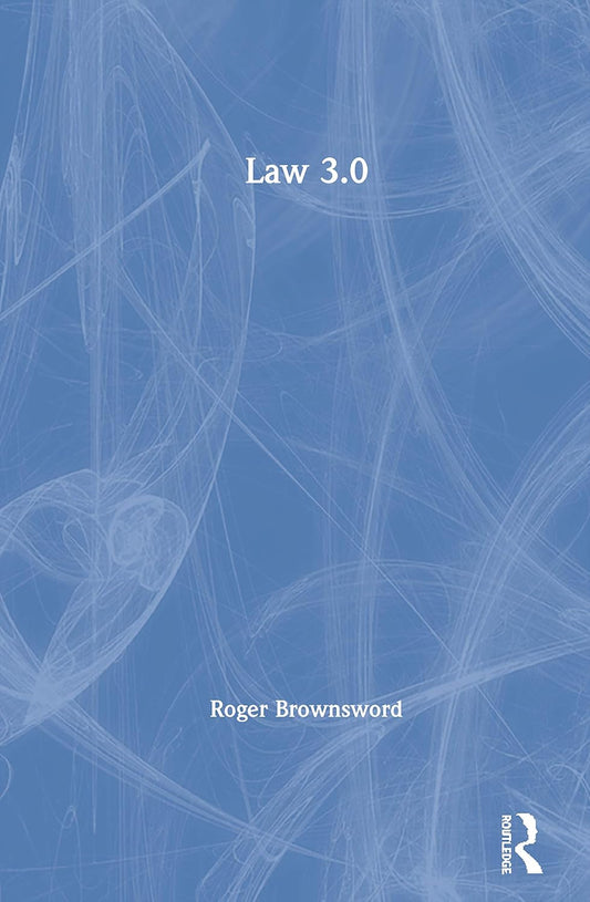 Law 3.0: A Comprehensive Guide to Modern Legal Frameworks