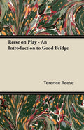 Reese on Play - An Introduction to Good Bridge Terence