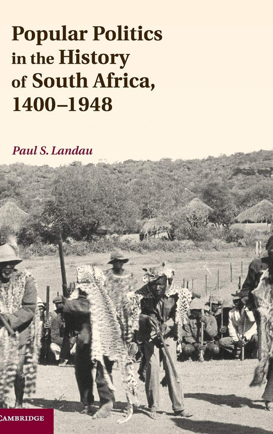 Popular Politics in the History of South Africa, 1400-1948 Review