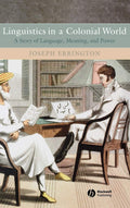 Linguistics in a Colonial World: A Scholarly of Language and Power