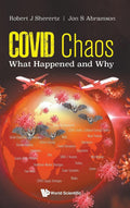 Covid Chaos: What Happened And Why - Real-Time Pandemic Account