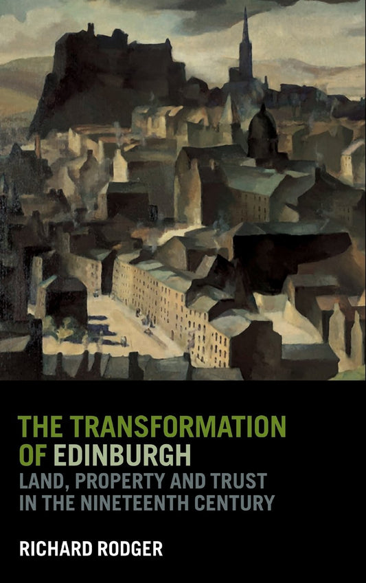 The Transformation of Edinburgh: Land and Property Insights