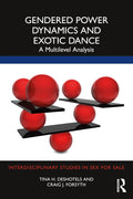 Gendered Power Dynamics and Exotic Dance - Critical