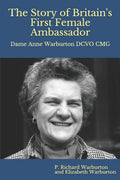 The Story of Britain's First Female Ambassador: Dame Anne Warburton