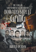 The Fall Of San Francisco's Notorious Howard Street Gang Review