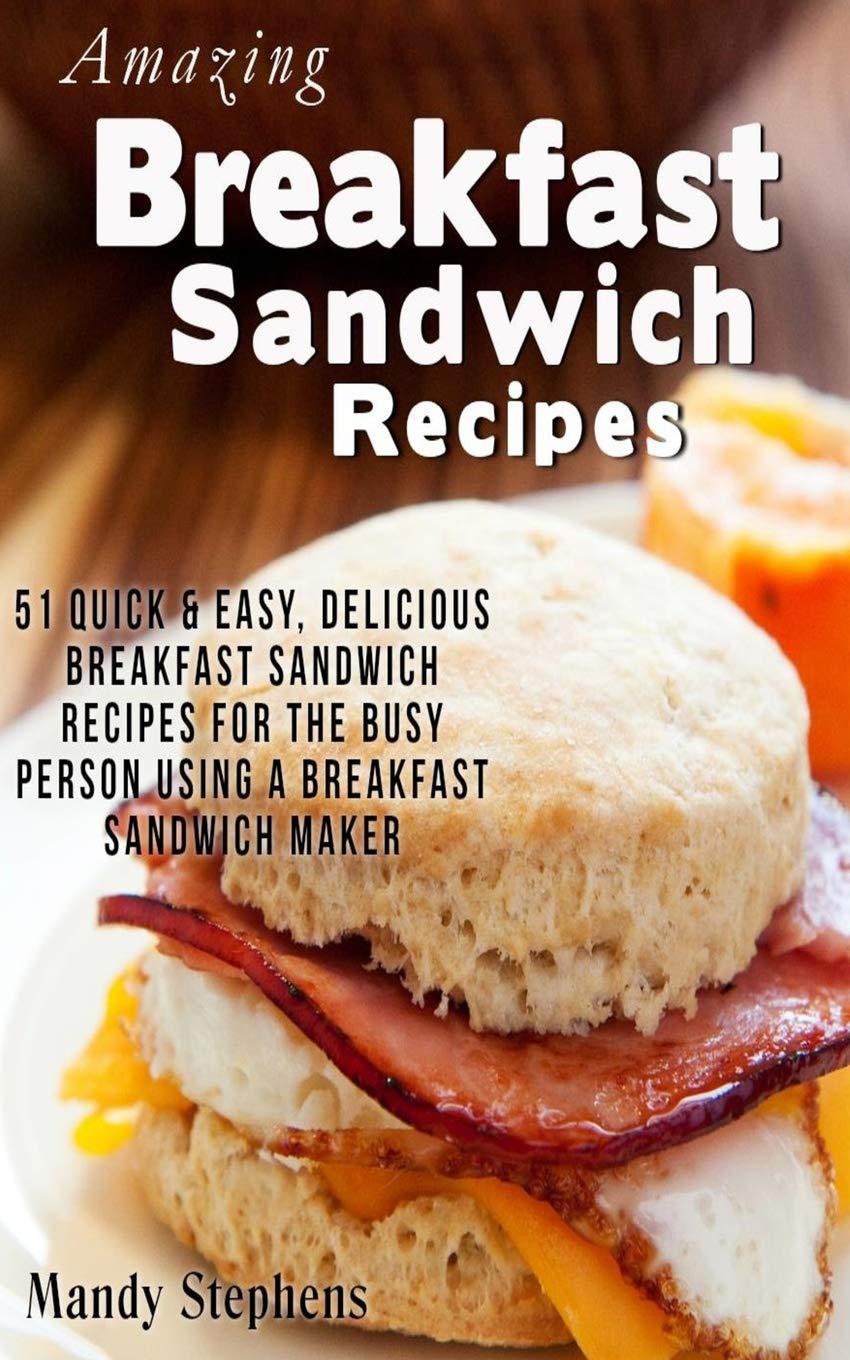 Time-Saving Breakfast Sandwich Maker Recipes