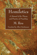 Homiletics: A Manual of the Theory and Practice of Preaching