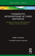 Therapeutic Interventions in Three Sentences - Practical Ericksonian
