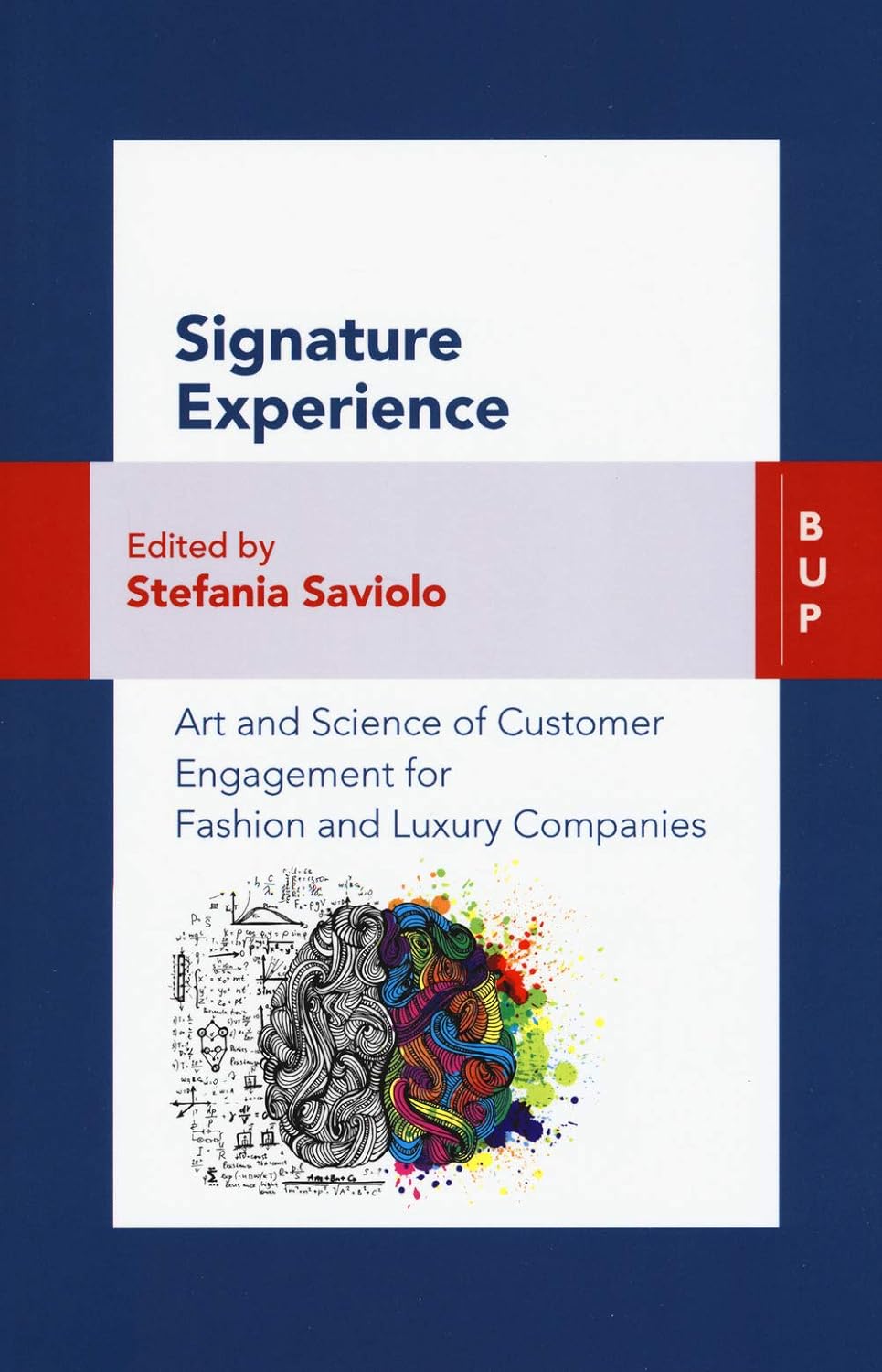 Signature Experience: Art and Science of Customer Engagement