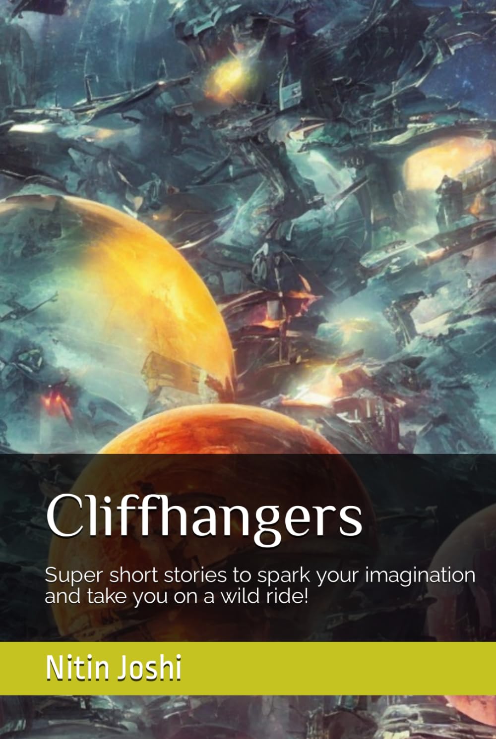 Cliffhangers: Super Short Stories to Spark Your Imagination