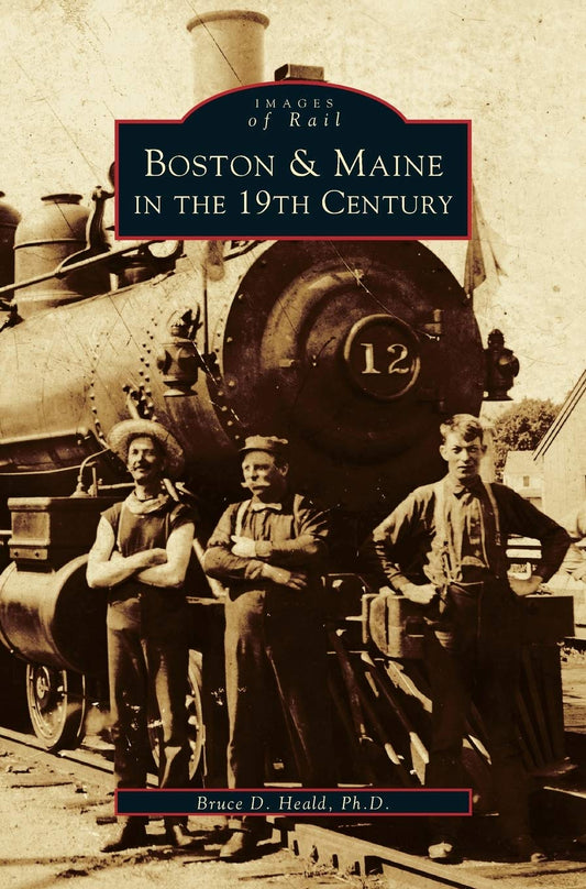 Boston & Maine in the 19th Century: A Historical Journey