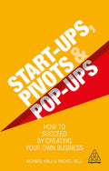 Start-Ups, Pivots and Pop-Ups - Practical Guide to Testing Ideas