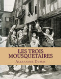 Les trois Mousquetaires: A Timeless French Classic by Dumas