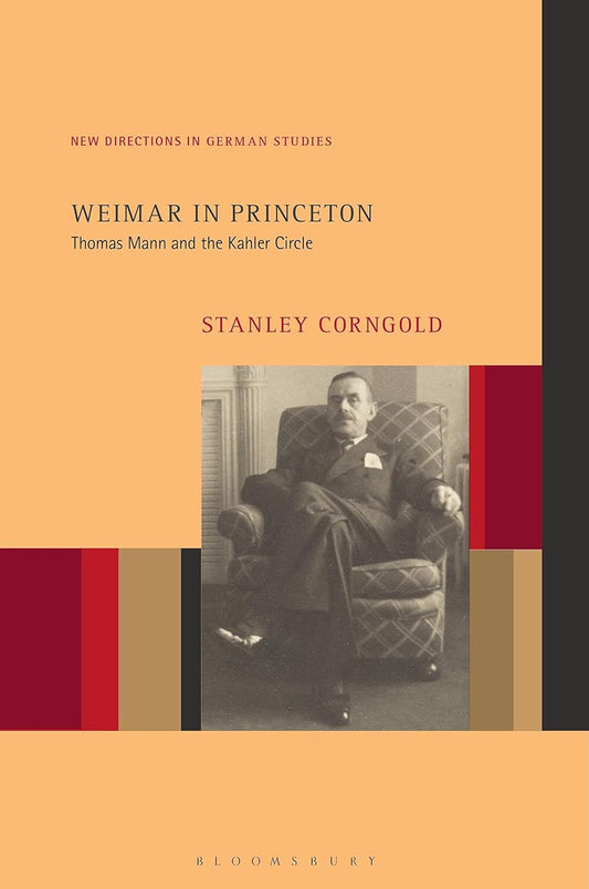 Weimar in Princeton: Thomas Mann and the Kahler Circle Review