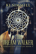 The Dream Walker by Kj Simmill: A Journey Through Forgotten Legacies