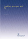 United States Congressional Serial Set DOC 6300 1912 - Historical