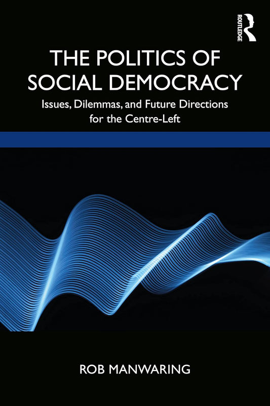 The Politics of Social Democracy: A Comprehensive Analysis