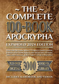 The Complete 100-Book Apocrypha: Expanded 2024 Edition - Definitive